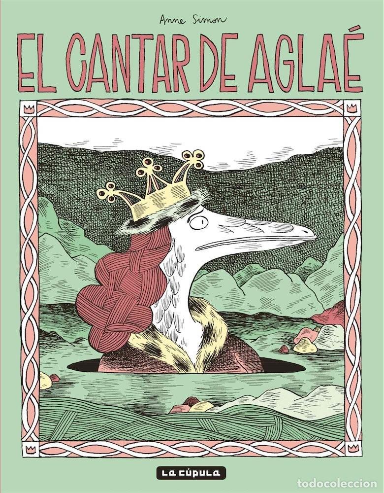 C&oacute;mics: El cantar de Agla&eacute; (La C&uacute;pula) - Anne Simon; Anne Simon - Foto 1