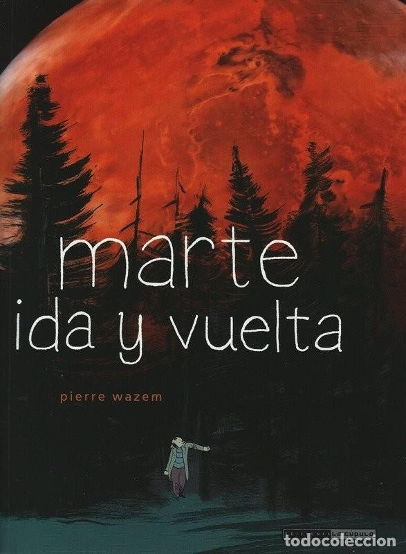 C&oacute;mics: Marte, ida y vuelta (Ediciones La C&uacute;pula) - Pierre Wazem; Pierre Wazem - Foto 1