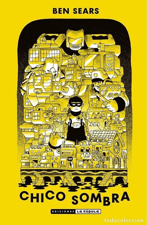 Comics: Chico Sombra (Ediciones La C&uacute;pula) - Ben Sears; Ben Sears