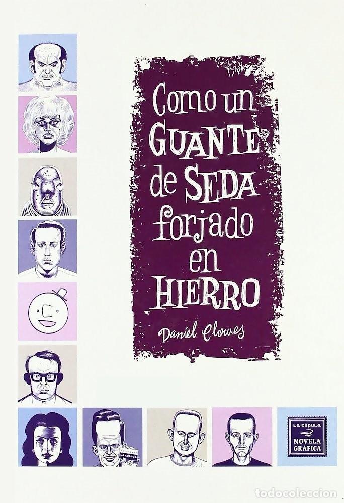 Comics: Como un guante de seda forjado en hierro (2&ordf; edici&oacute;n) (La C&uacute;pula) - Daniel Clowes; Daniel Clowes