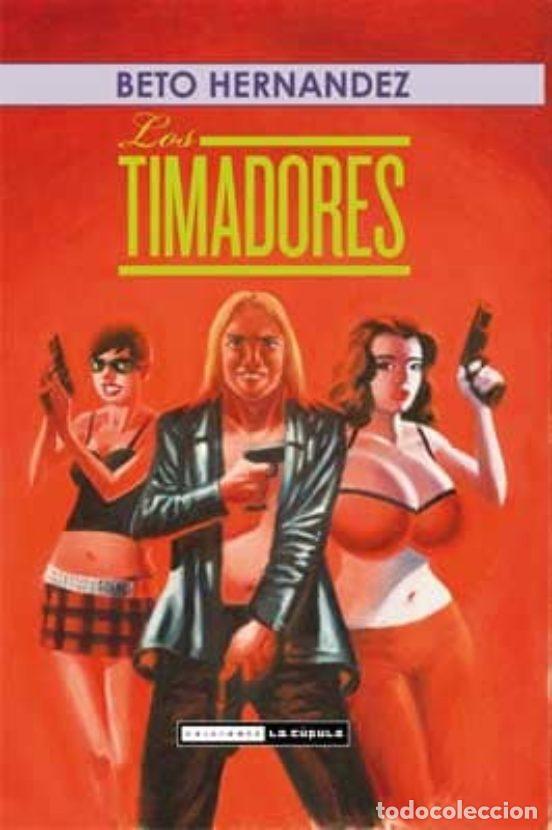 C&oacute;mics: Los Timadores (Ediciones La C&uacute;pula) - Gilbert Hernandez; Gilbert Hernandez - Foto 1