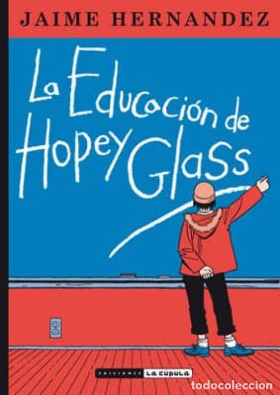 C&oacute;mics: La Educaci&oacute;n de Hopey Glass (Ediciones La C&uacute;pula) - Jaime Hernandez; Jaime Hernandez