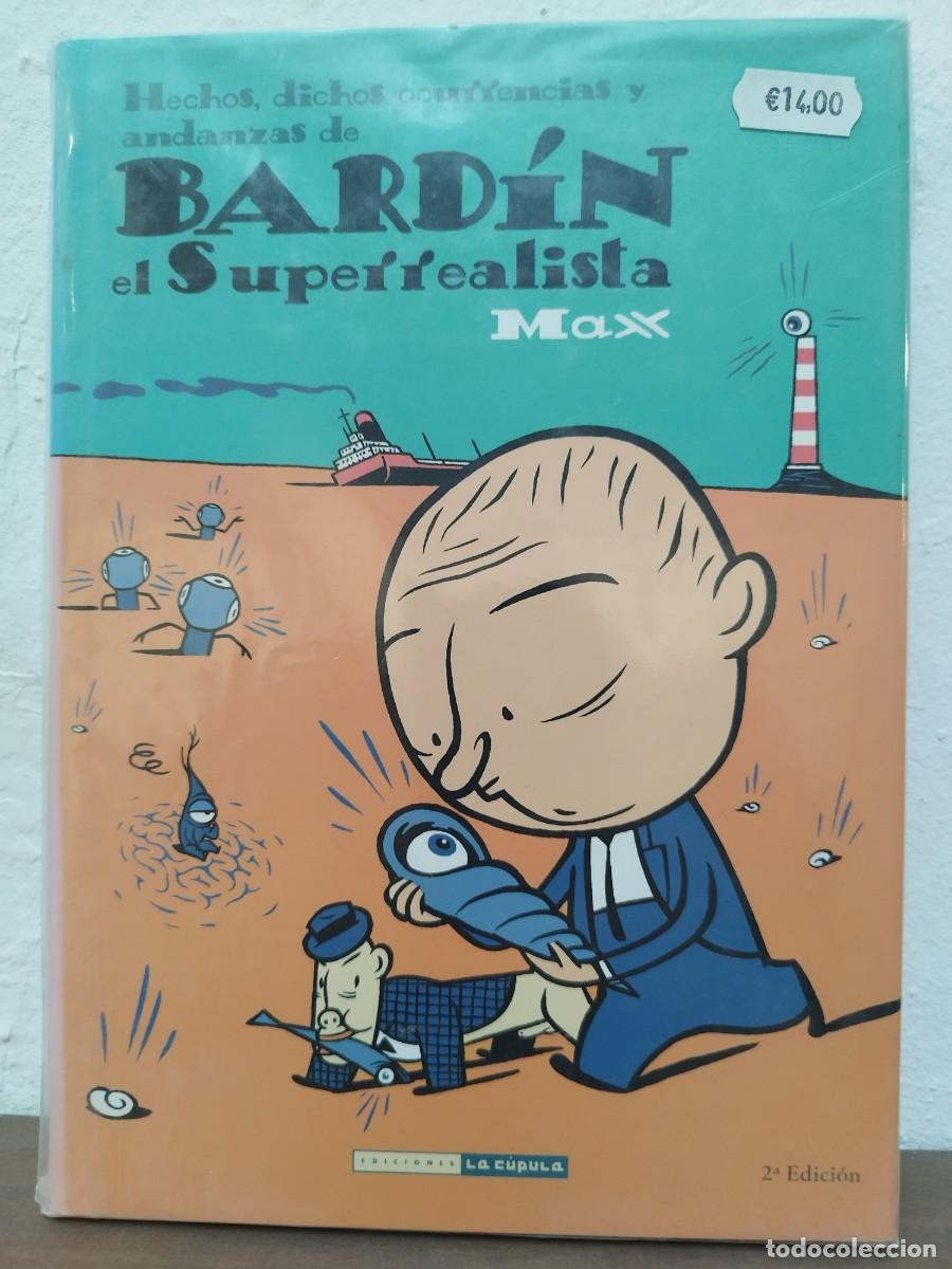 C&oacute;mics: C&Oacute;MIC HECHOS, DICHOS, OCURRENCIAS Y ANDANZAS DE BARD&Iacute;N EL SUPERREALISTA - MAX - LA C&Uacute;PULA