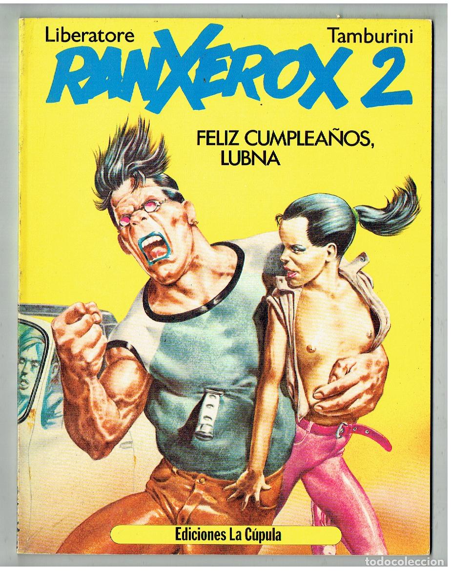 Comics: LIBERATORE . RANXEROX 2. FELIZ CUMPLEA&Ntilde;OS, LUBNA. EL VIBORA. EDICIONES LA C&Uacute;PULA. 1984.(Z/C1 RUM)