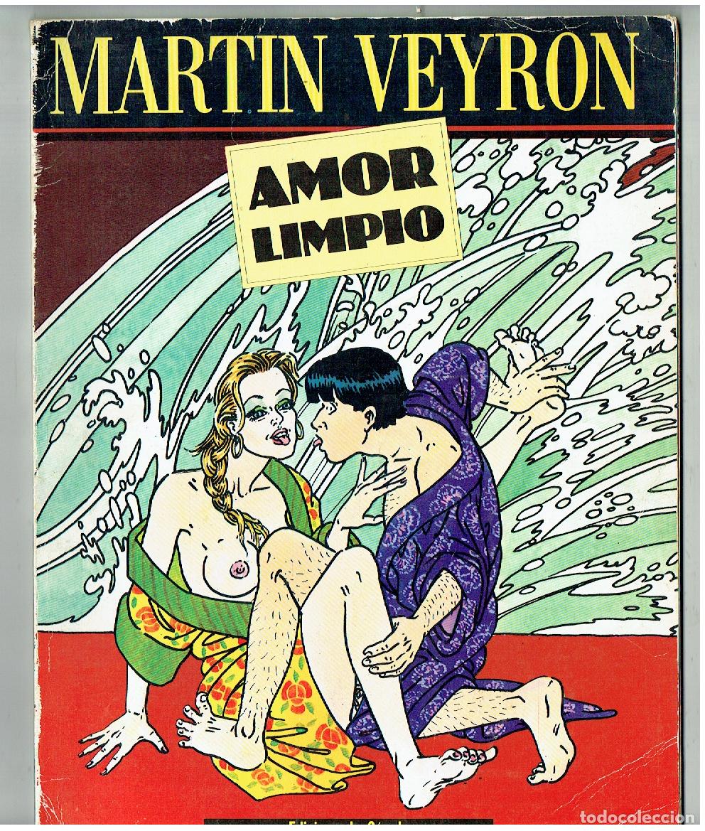 Comics: MARTIN VEYRON. AMOR LIMPIO. EDICIONES LA C&Uacute;PULA. 1984.(Z/C1 RUM)