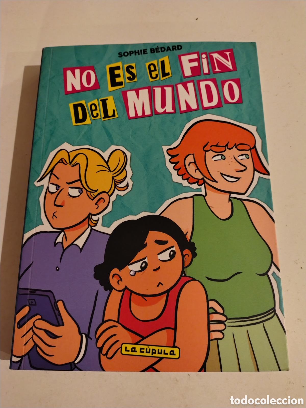 C&oacute;mics: NO ES EL FIN DEL MUNDO Sophie B&eacute;dard ( 2020 LA C&Uacute;PULA ) 252 P&Aacute;GINAS