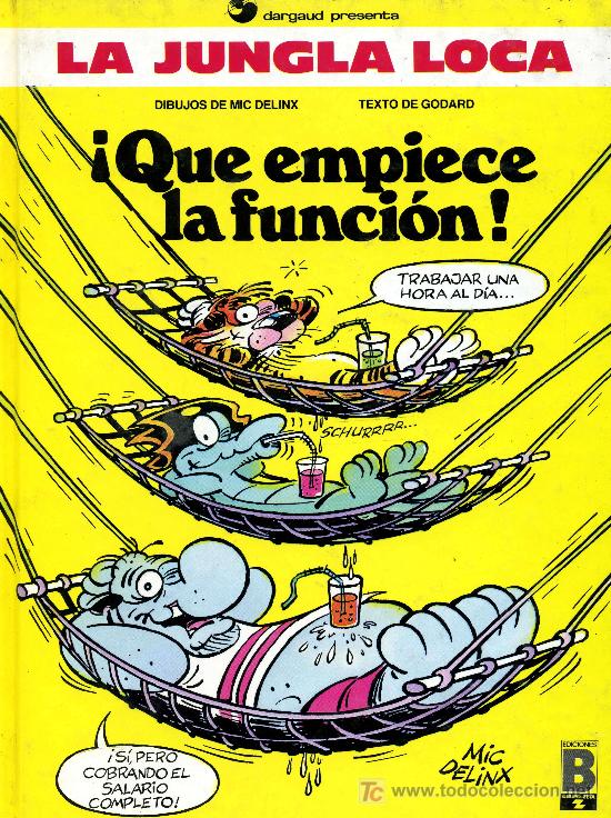 C&oacute;mics: LA JUNGLA LOCA - &iexcl;Que Empiece la Funci&oacute;n! - EDICIONES B. 1989 - Foto 1