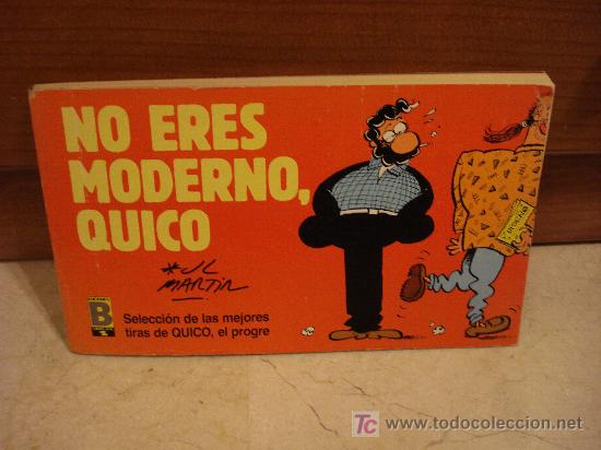 C&oacute;mics: JL. MART&Iacute;N - NO ERES MODERNO, QUICO - EDICIONES B 1988 - Foto 1