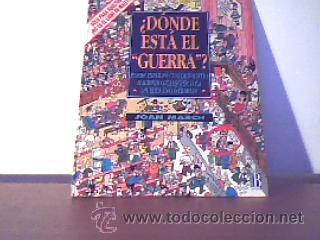 C&oacute;mics: &iquest;D&Oacute;NDE EST&Aacute; EL &rdquo;GUERRA&rdquo;?;JOAN MARCH;EDICIONES B 1992 - Foto 1