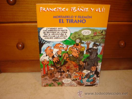 C&oacute;mics: FRANCISCO IBA&Ntilde;EZ Y OLE ! - MORTADELO Y FILEMON - EL TIRANO - EDICIONES B 2001 - Foto 1