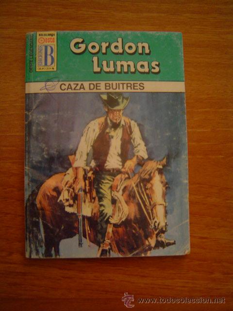 C&oacute;mics: CAZA DE BUITRES -- DE GORDON LUMAS . EDICIONES, B. - Foto 1