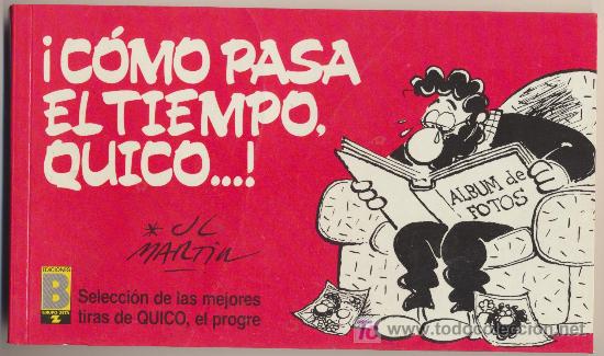 C&oacute;mics: Quico, el progre n&ordm; 5 &iexcl;Como pasa el tiempo, Quico...! - Foto 1