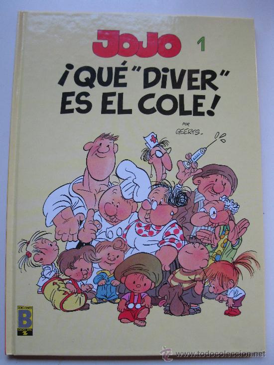 C&oacute;mics: JOJO - N&ordm; 1 - &rdquo;&iexcl;QU&Eacute; DIVER ES EL COLE!&rdquo; - GEERTS - EDICIONES B - A&Ntilde;O 1990. - Foto 1