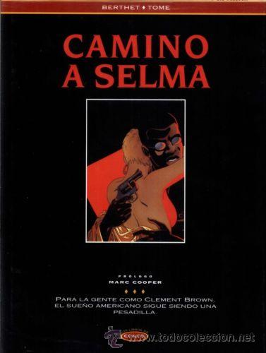 C&oacute;mics: CAMINO A SELMA ( BERTHET &ndash; TOME) - Foto 1
