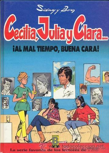 C&oacute;mics: CECILIA, JULIA Y CLARA ....&iexcl;AL MAL TIEMPO BUENA CARA!. - Foto 1