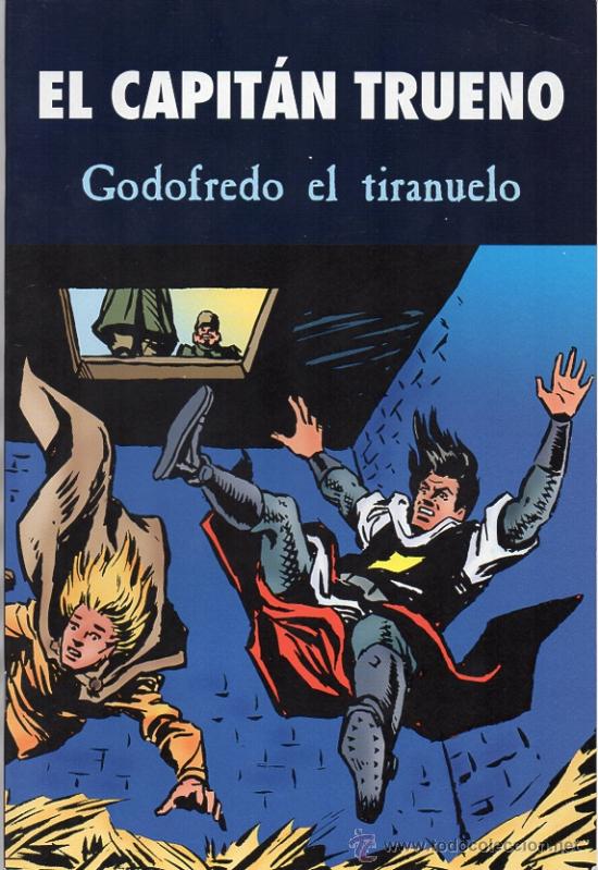 C&oacute;mics: EL CAPIT&Aacute;N TRUENO - GODOFREDO EL TIRANUELO - Foto 1