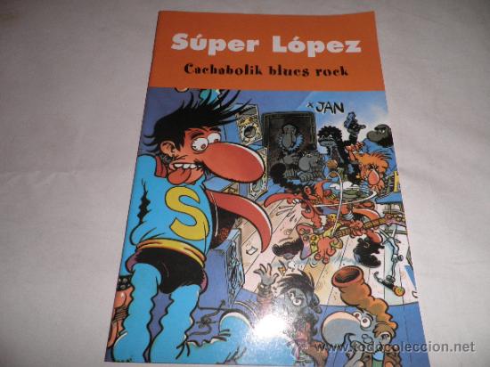 C&oacute;mics: SUPER LOPEZ. CACHABOLIK BLUES ROCK. EDICIONES B - Foto 1