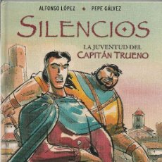 Cómics: SILENCIOS LA JUVENTUD DEL CAPITÁN TRUENO. EDICIONES B 1ª EDICIÓN 2006. .