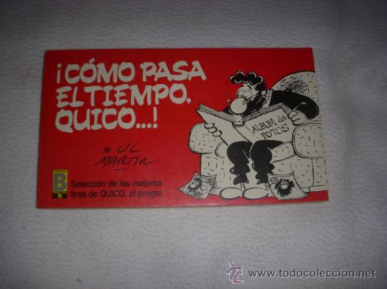 C&oacute;mics: &iexcl;C&Oacute;MO PASA EL TIEMPO QUICO!, EDICIONES B - Foto 1