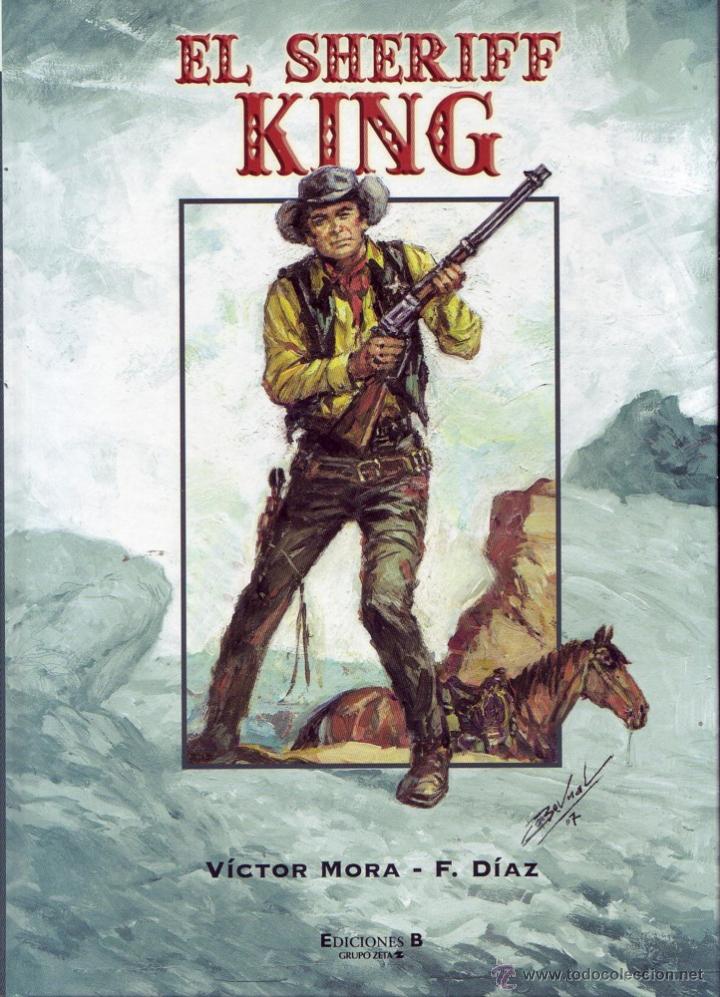 C&oacute;mics: SHERIFF KING. Mora, V&iacute;ctor. D&iacute;az, F. Ediciones B. - Foto 1