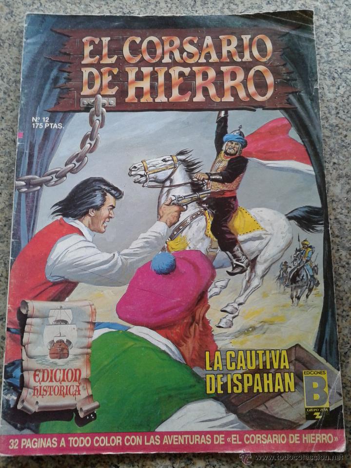 C&oacute;mics: EL CORSARIO DE HIERRO - LA CAUTIVA DE ISPAHAN - N&ordm; 12 -- EDICIONES B -- - Foto 1