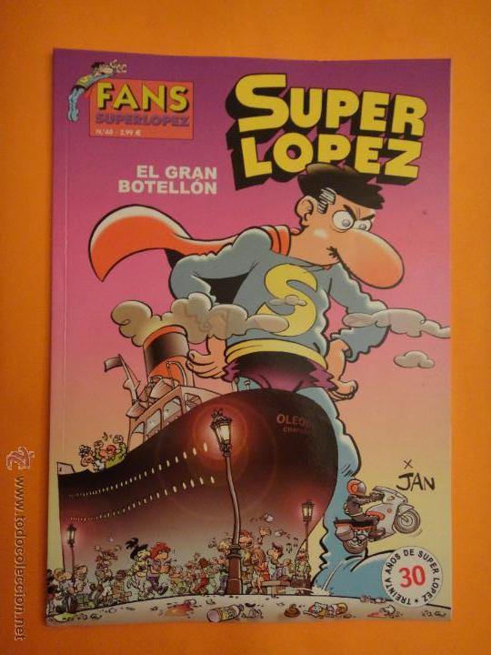 C&oacute;mics: FANS SUPER LOPEZ N&ordm; 40 EL GRAN BOTELLON . 1&ordf; EDICION 2003 EDICIONES B . - Foto 1