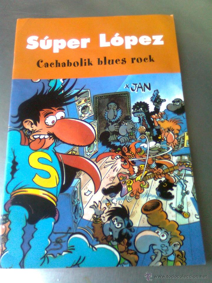 C&oacute;mics: SUPER LOPEZ-CACHABOLIK BLUES ROCK. - Foto 1
