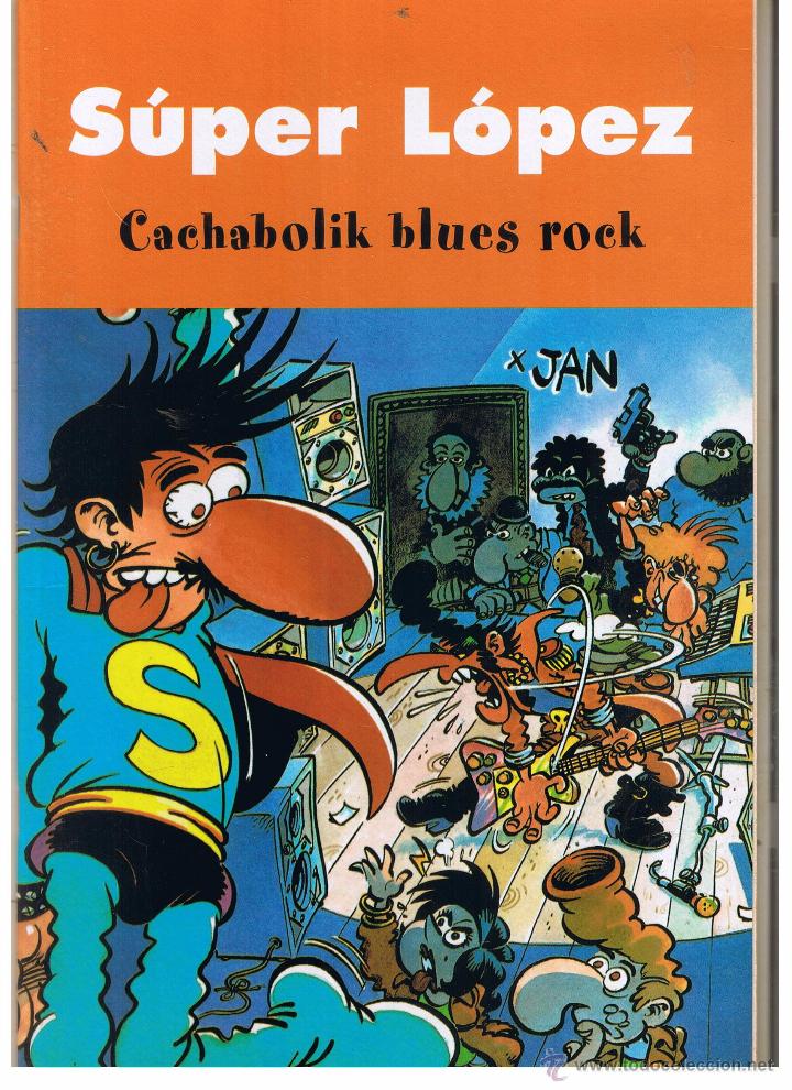 C&oacute;mics: S&Uacute;PER L&Oacute;PEZ. CACHABOLIK BLUES ROCK.  EDICIONES B. 2003. (C/A40) - Foto 1