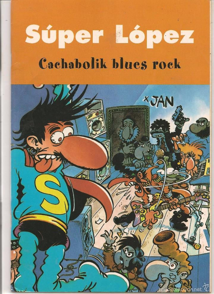 C&oacute;mics: S&Uacute;PER L&Oacute;PEZ. CACHABOLIK BLUES ROCK.  EDICIONES B. 2013. (C/A48) - Foto 1