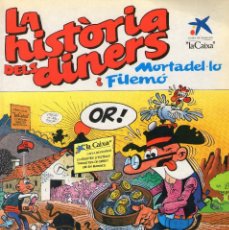 Cómics: MORTADEL.LO I FILEMÓ - LA HISTÒRIA DELS DINERS - F. IBAÑEZ - EN CATALÁN - EDICIONES B - AÑO 1989.