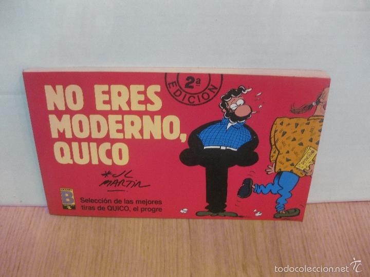C&oacute;mics: NO ERES MODERNO QUICO. QUICO EL PROGRE. N&ordm; 2.- J.L. MARTIN. EDICIONES B. - Foto 1