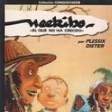 Cómics: NEEKIBO, EL QUE NO HA CRECIDO (PLESSIX / DIETER) EDICIONES B - TAPA DURA - COMO NUEVO - OFI15T