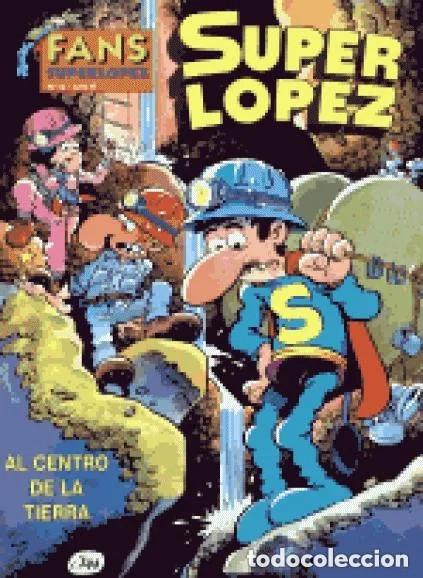 C&oacute;mics: SUPER LOPEZ FANS N&ordm; 10 AL CENTRO DE LA TIERRA (JAN) EDICIONES B - IMPECABLE - Foto 1