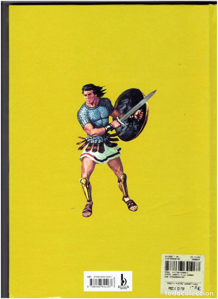 C&oacute;mics: * SUPER JABATO * EDICIONES B 2009 * VICTOR MORA Y DARNIS * COMPLETA * - Foto 9
