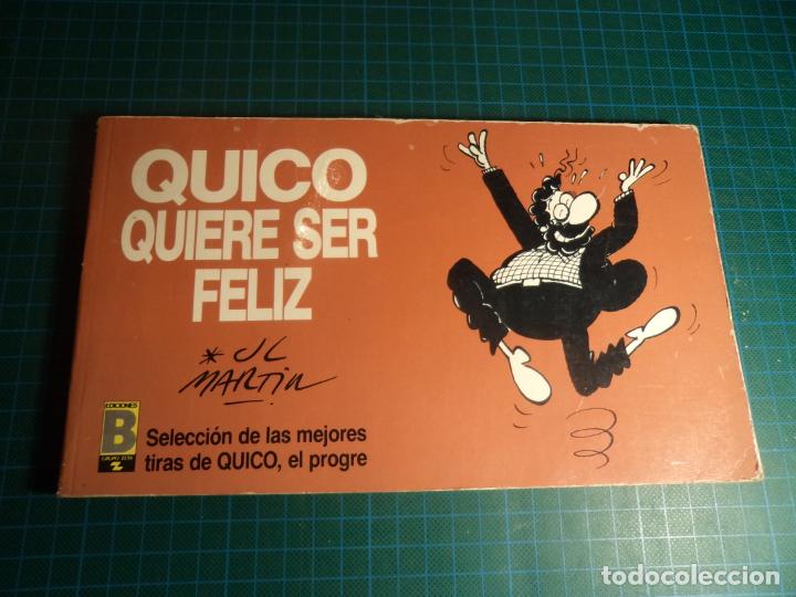 C&oacute;mics: Quico quiere ser feliz. Ediciones B. (M-9) - Foto 1