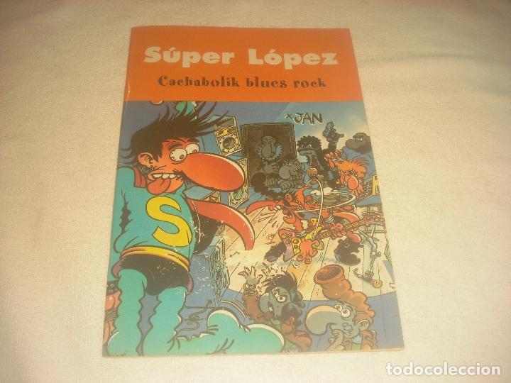 C&oacute;mics: SUPER LOPEZ . CACHABOLIK BLUES ROCK . - Foto 1