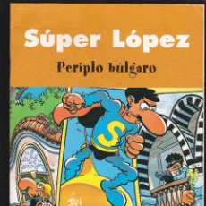 Cómics: SUPER LOPEZ - PERIPLO BULGARO - SUPERCOMICS Nº 13 DE 36 - EDICIONES B -