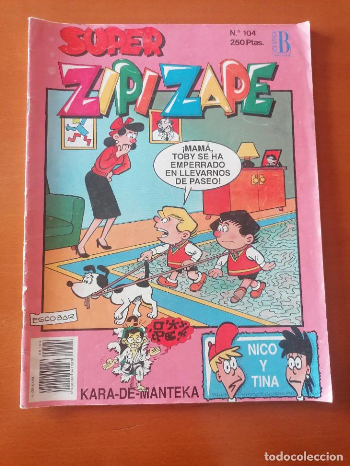 C&oacute;mics: SUPER ZIPI Y ZAPE N&ordm; 104 * EDICIONES B *BUEN ESTADO - Foto 1
