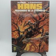 Cómics: HANS, PRISIONERO DE LA ETERNIDAD, EDICIONES B, 1º EDICIÓN JUNIO 1990