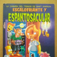 Cómics: LA CABAÑA DEL TERROR DE BART SIMPSON: ESCALOFRIANTE Y ESPANTOSACULAR (EDICIONES B, 2003).. Lote 313465588