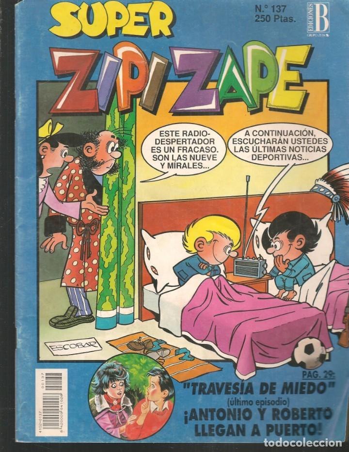 C&oacute;mics: SUPER ZIPI ZAPE. N&ordm; 137. EDICIONES B, 1993. (B30.1) - Foto 1