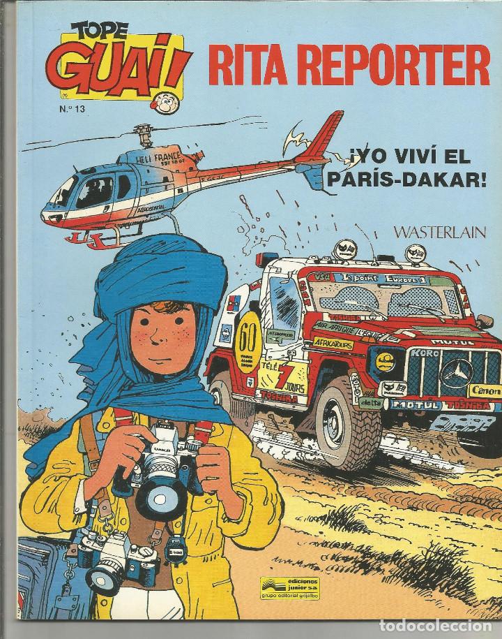 TOPE GUAI RITA REPORTER ¡YO VIVÍ EL PARÍS-DAKAR! Nº 13 EDICIONES B (Tebeos y Comics - Ediciones B - Otros)