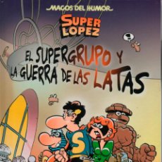 Fumetti: MAGOS DEL HUMOR Nº 163 SUPERLOPEZ. EL SUPERGRUPO Y LA GUERRA DE LAS LATAS. Lote 329405323