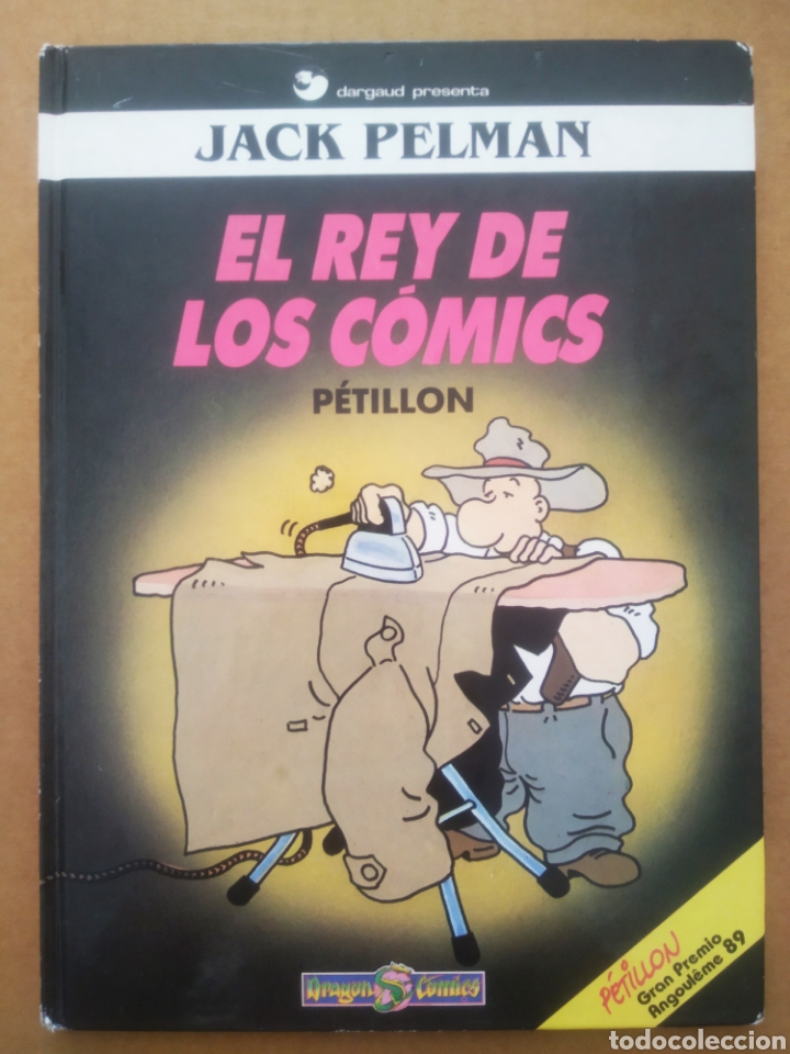 C&oacute;mics: Jack Pelman n&deg;2: El Rey de los C&oacute;mics, por P&eacute;tillon (Ediciones B/Drag&oacute;n C&oacute;mics, 1990). - Foto 1