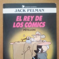 Cómics: JACK PELMAN N°2: EL REY DE LOS CÓMICS, POR PÉTILLON (EDICIONES B/DRAGÓN CÓMICS, 1990).. Lote 364632436