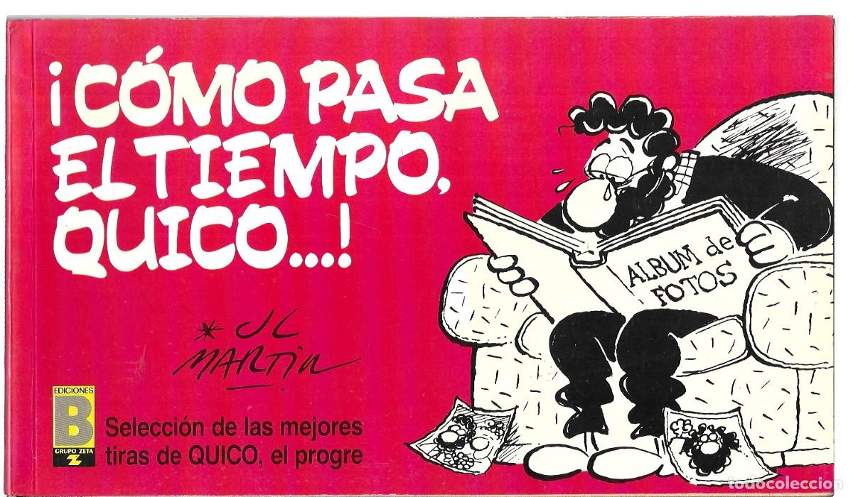 C&oacute;mics: Jos&eacute; Luis Mart&iacute;n . &iexcl;C&oacute;mo pasa el tiempo, Quico...! - Foto 1
