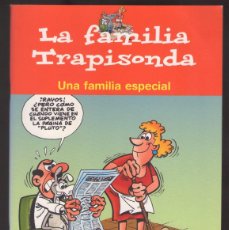 Cómics: ISBN: LA FAMILIA TRAPISONDA - UNA FAMILIA ESPECIAL (FRANCISCO IBÁÑEZ) - CÓMIC. Lote 401301639