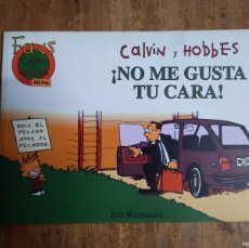 Cómics: ¡NO ME GUSTA TU CARA! - FANS CALVIN Y HOBBES - Nº 4 - BILL WATTERSON - EDICIONES B - 1997