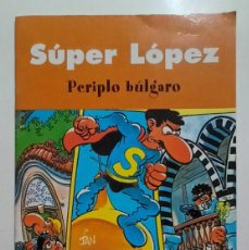 Cómics: SUPER LOPEZ - PERIPLO BULGARO - ED. B - 2003