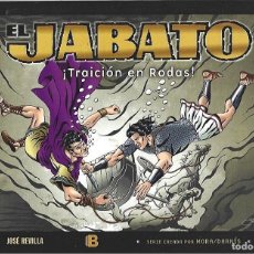 Cómics: EL JABATO: TRAICIÓN EN RODAS, 2015, EDICIONES B, PRIMERA EDICIÓN, IMPECABLE